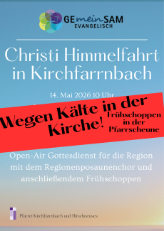 Christi Himmelfahrts Regionengottesdienst am 14.05. um 10 Uhr mit dem Regionenposaunenchor und anschließendem Frühschoppen findet in der Kirche statt.